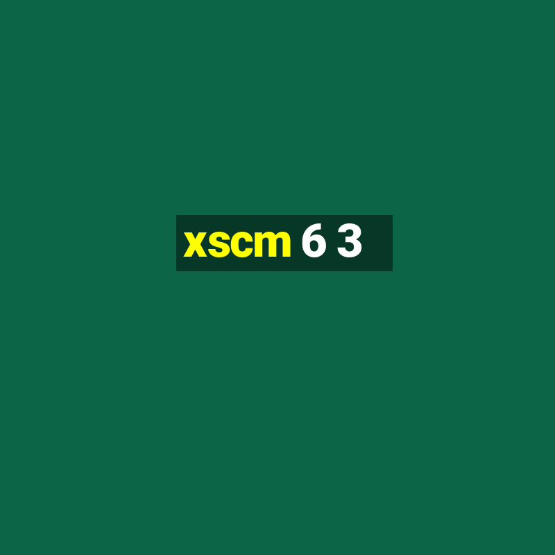 xscm 6 3