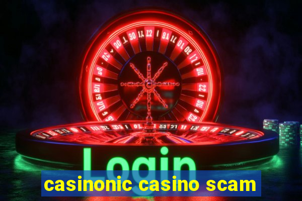 casinonic casino scam