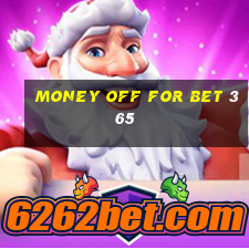 money off for bet 365