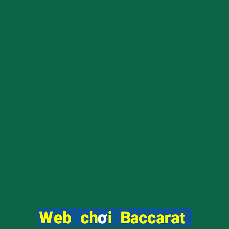 Web chơi Baccarat uy tín