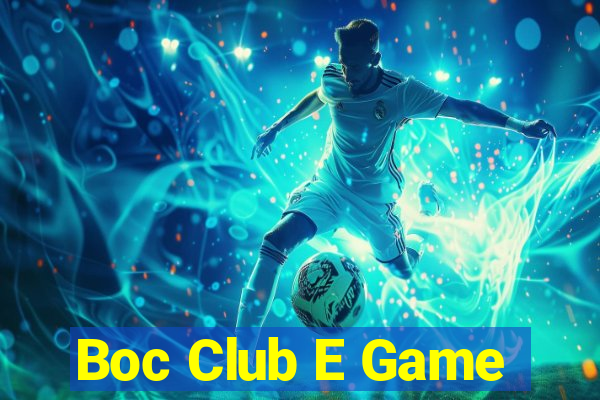 Boc Club E Game