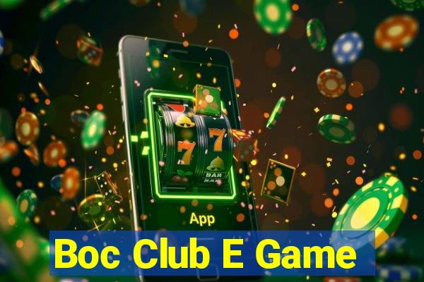 Boc Club E Game