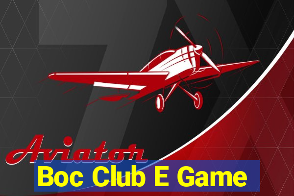 Boc Club E Game