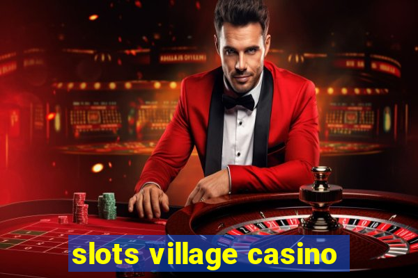 slots village casino