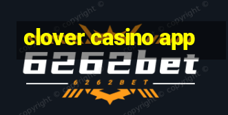 clover casino app