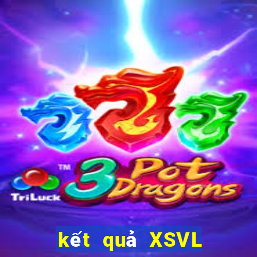 kết quả XSVL ngày 23