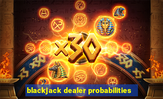 blackjack dealer probabilities