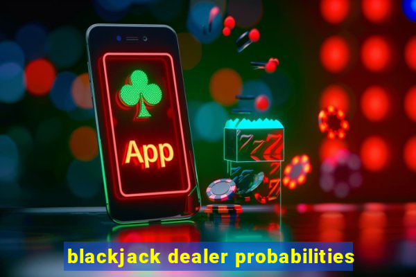 blackjack dealer probabilities