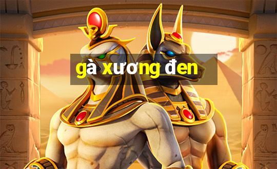 gà xương đen