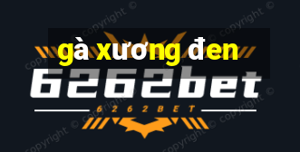 gà xương đen