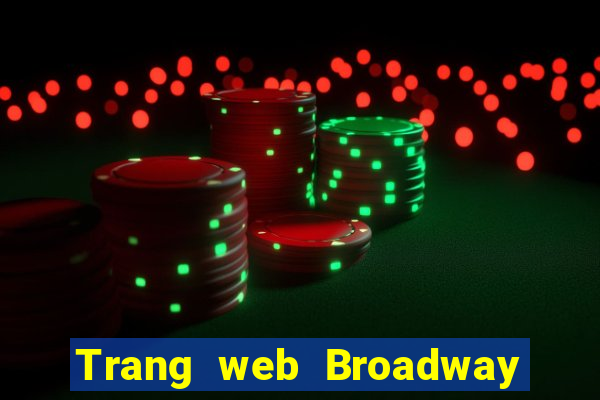 Trang web Broadway Đăng nhập