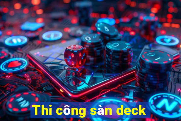 Thi công sàn deck