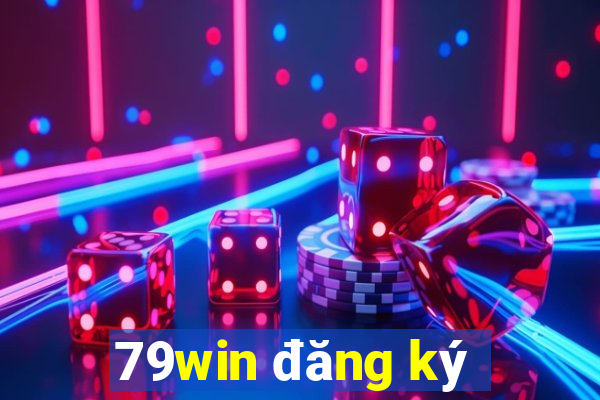 79win đăng ký