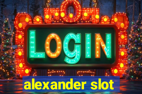 alexander slot