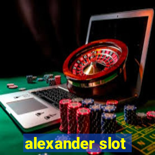 alexander slot