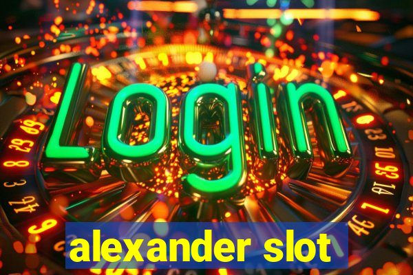 alexander slot