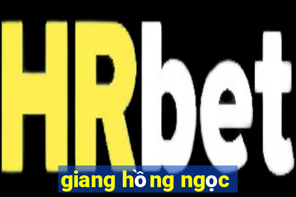 giang hồng ngọc