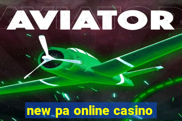 new pa online casino