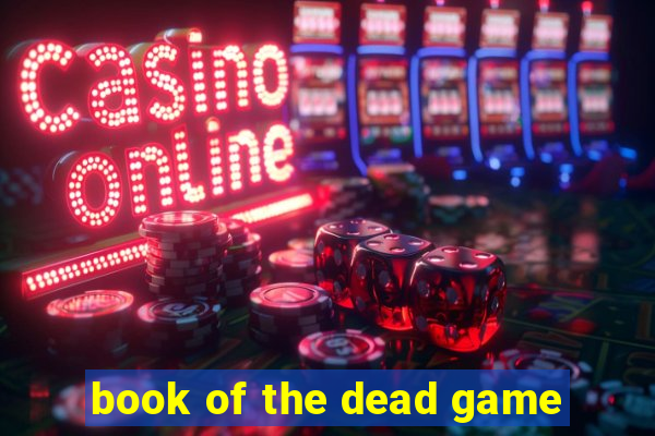 book of the dead game