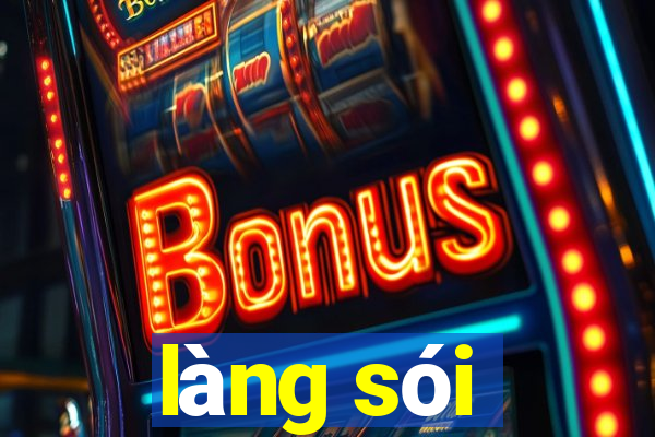 làng sói