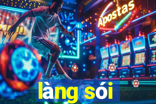 làng sói