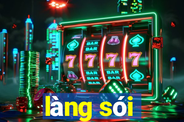 làng sói