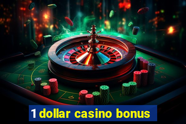 1 dollar casino bonus