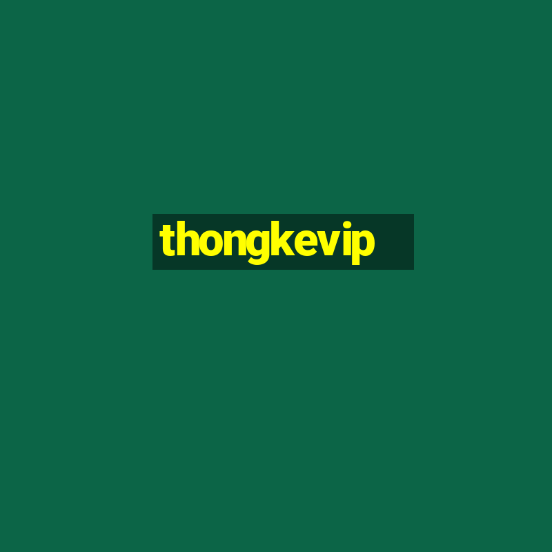 thongkevip