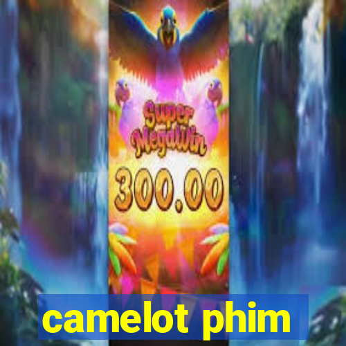 camelot phim