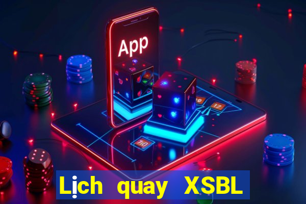 Lịch quay XSBL ngày 9