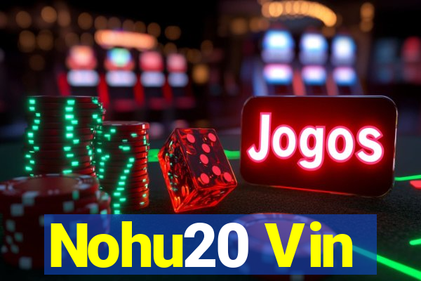 Nohu20 Vin