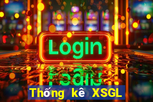 Thống kê XSGL Thứ 7