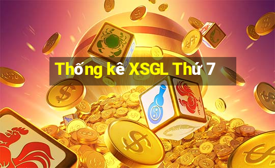 Thống kê XSGL Thứ 7