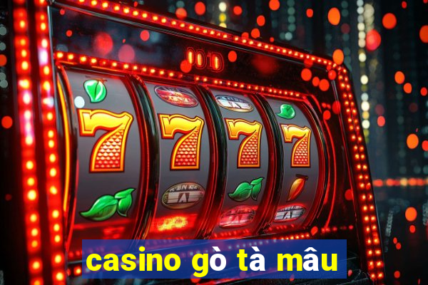 casino gò tà mâu