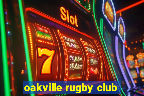 oakville rugby club