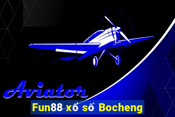 Fun88 xổ số Bocheng