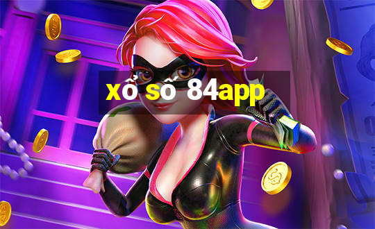 xổ số 84app