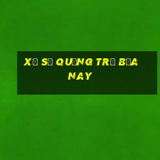 xổ số quảng trị bữa nay