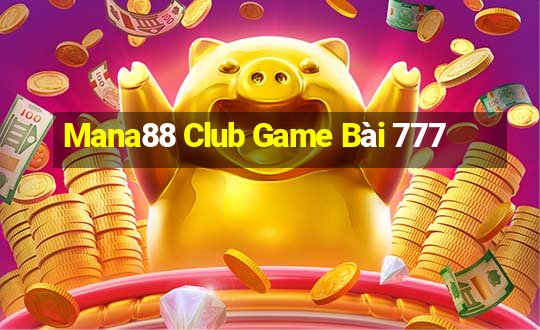 Mana88 Club Game Bài 777