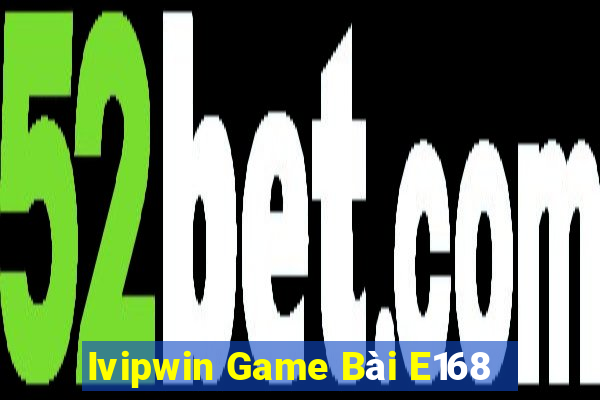 Ivipwin Game Bài E168