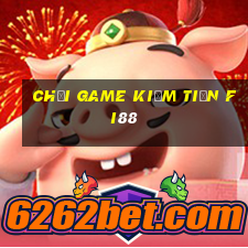 chơi game kiếm tiền fi88