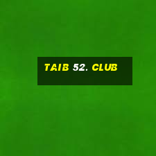 taib 52. club