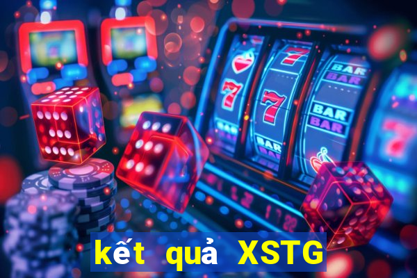 kết quả XSTG ngày 10