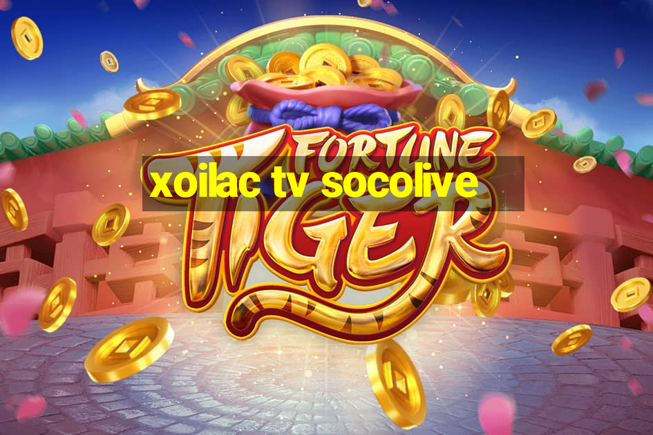 xoilac tv socolive