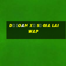 dự đoán xổ số gia lai wap