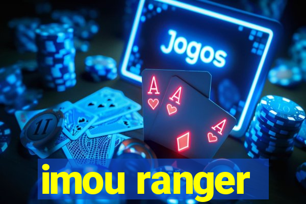 imou ranger