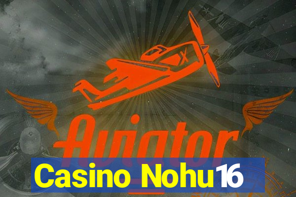 Casino Nohu16