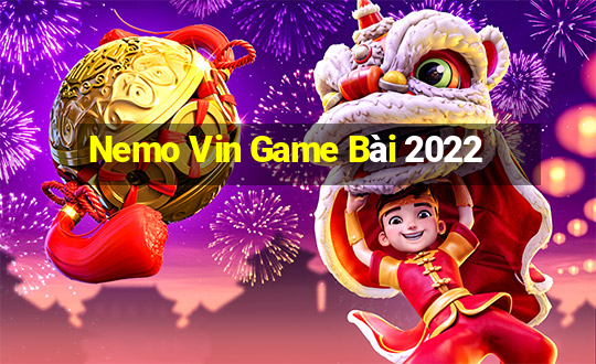 Nemo Vin Game Bài 2022