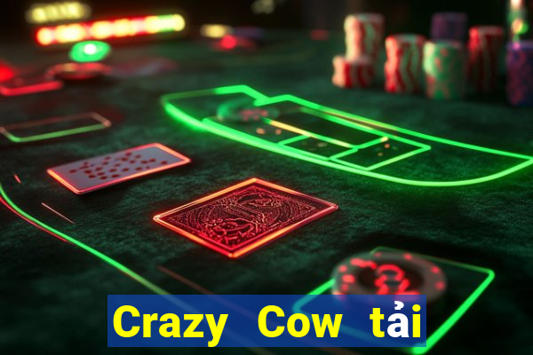 Crazy Cow tải về ba hàng