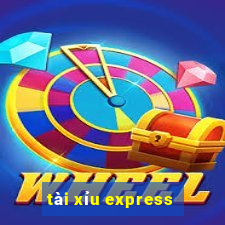 tài xỉu express